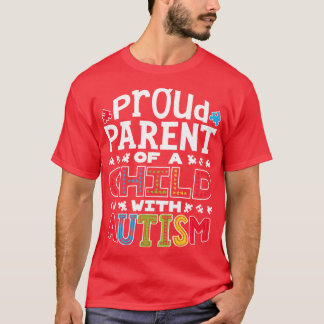 Proud Parent Autism for Men Women Boys Girls Kids  T-Shirt