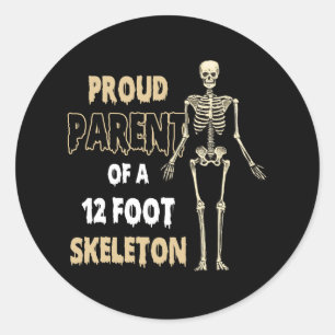 Proud Parent Of A 12 Foot Skeleton Funny Halloween Classic Round Sticker