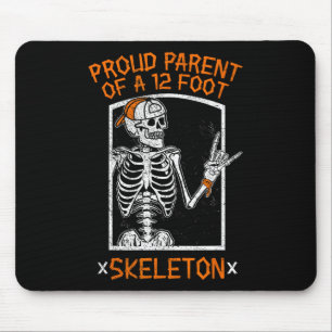 Proud Parent Of A 12 Foot Skeleton - Halloween Mouse Pad