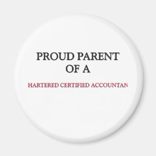 Proud Parent Of A CHARTERED CERTIFIED ACCOUNTANT Magnet