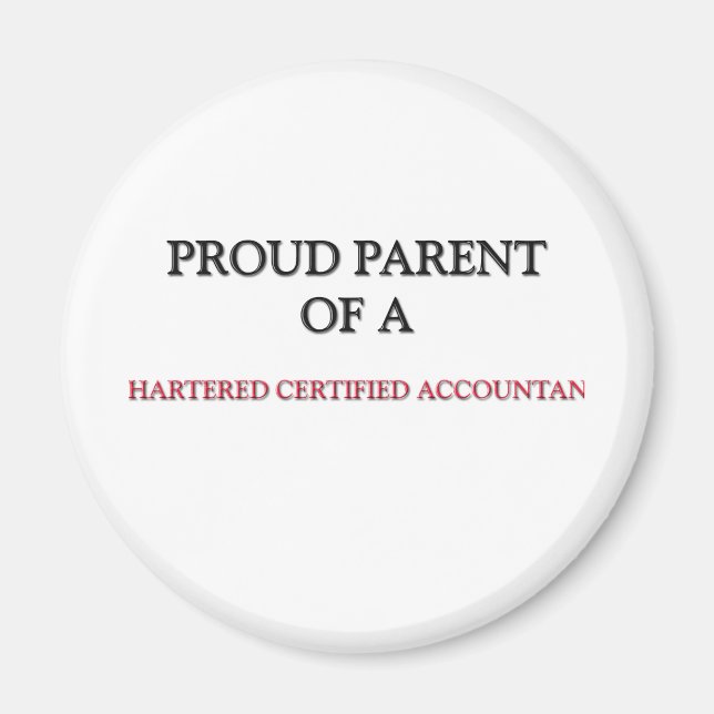 Proud Parent Of A CHARTERED CERTIFIED ACCOUNTANT Magnet (Front)