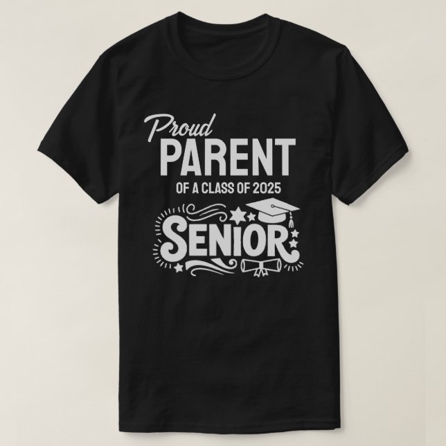 Proud Parent of a Class of 2025 Senior T-Shirt (Design Front)