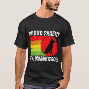 Proud Parent Of A Dramatic Dog Silhouette Retro De T-Shirt