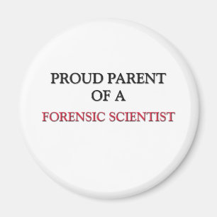 Proud Parent Of A FORENSIC SCIENTIST Magnet