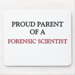 Proud Parent Of A FORENSIC SCIENTIST Mouse Pad