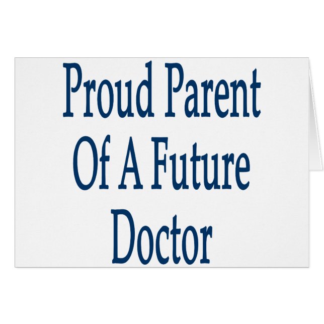 Proud Parent Of A Future Doctor (Front Horizontal)