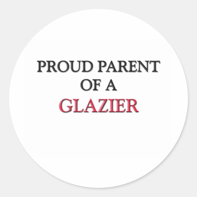 Proud Parent Of A GLAZIER Classic Round Sticker (Front)