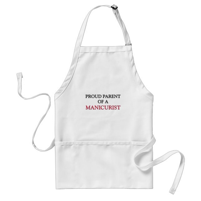Proud Parent Of A MANICURIST Standard Apron (Front)