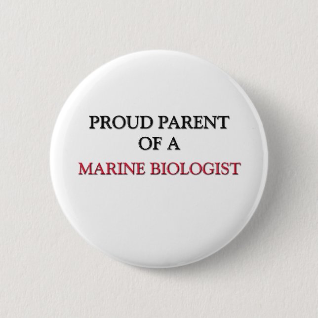 Proud Parent Of A MARINE BIOLOGIST 6 Cm Round Badge (Front)