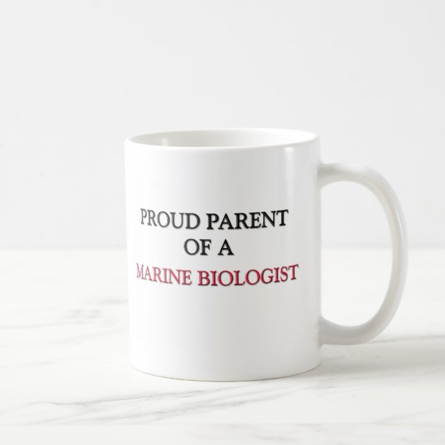 Proud Parent Of A MARINE BIOLOGIST Coffee Mug (Right)