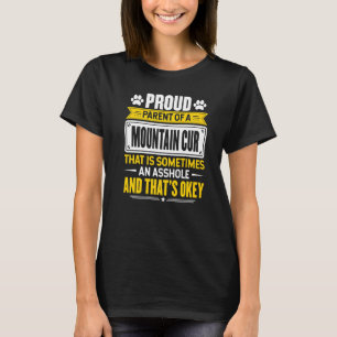 Proud Parent Of A Mountain Cur Dog Owner Mum Dad T-Shirt