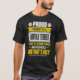 Proud Parent Of A Norfolk Terrier Dog Owner Mum Da T-Shirt