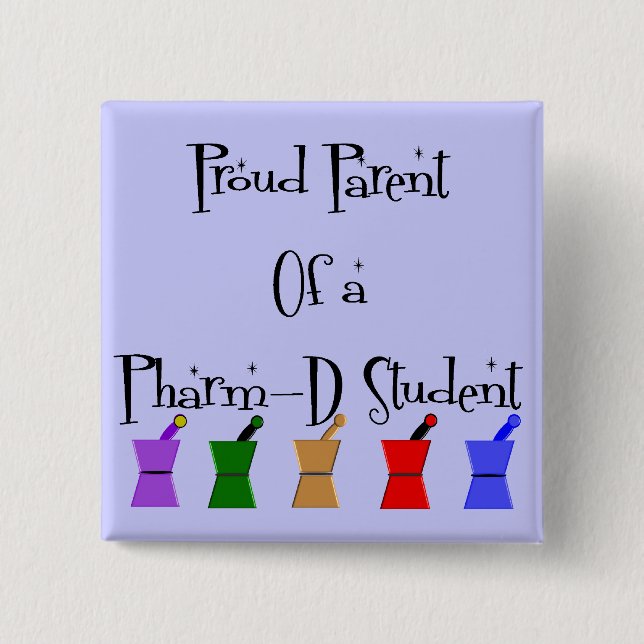 Proud Parent of a PharmD (pharmacy student) gifts 15 Cm Square Badge (Front)