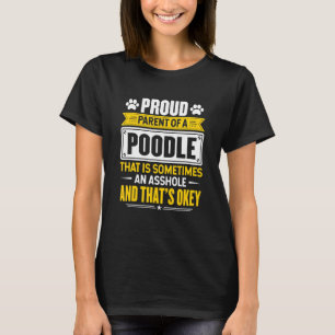 Proud Parent Of A Poodle Dog Owner Mum Dad T-Shirt