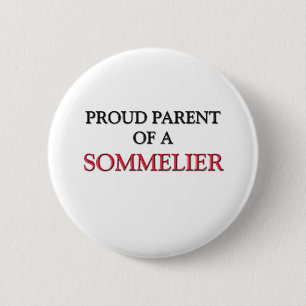 Proud Parent Of A SOMMELIER 6 Cm Round Badge