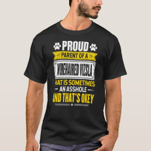 Proud Parent Of A Wirehaired Vizsla Dog Owner Mum  T-Shirt