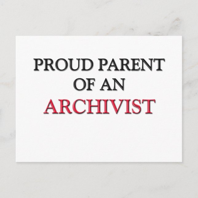 Proud Parent OF AN ARCHIVIST Postcard (Front)