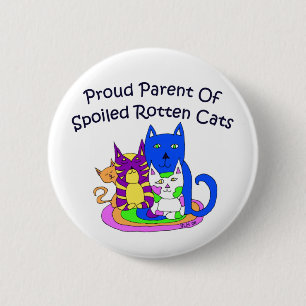 Proud Parent of Spoiled Rotten Cats 6 Cm Round Badge