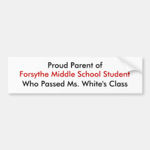 Proud Parent of Who Passed Ms. White's Class, F... Bumper Sticker