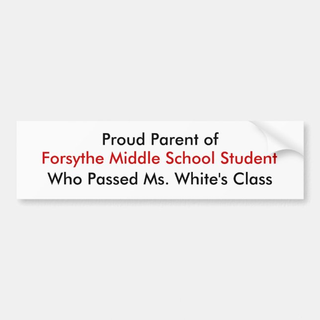 Proud Parent of Who Passed Ms. White's Class, F... Bumper Sticker (Front)
