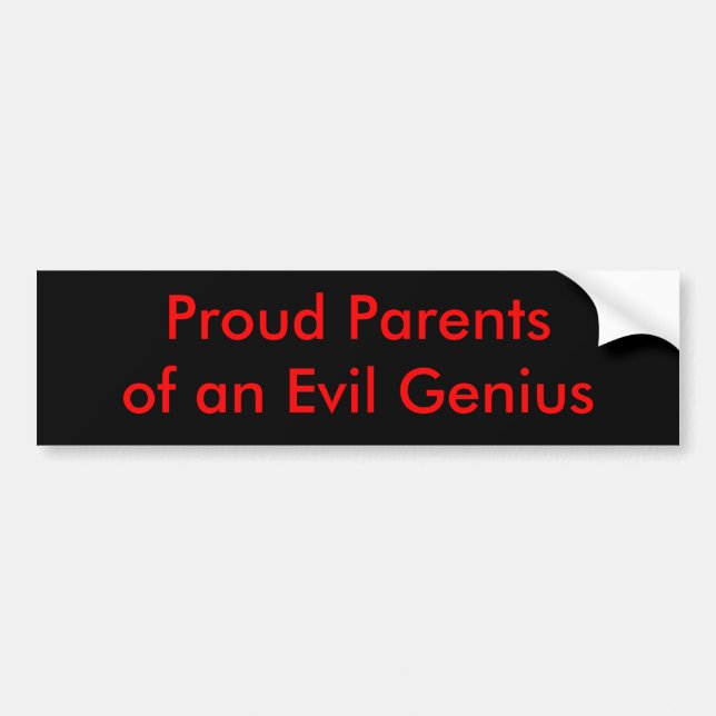 Proud Parentsof an Evil Genius Bumper Sticker (Front)