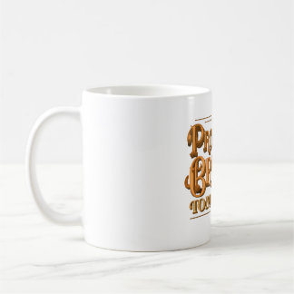 Proud Past Bright Tomorrow  Coffee Mug