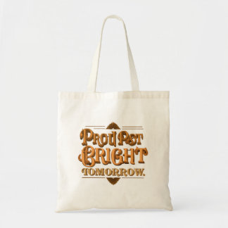 Proud Past Bright Tomorrow  Tote Bag