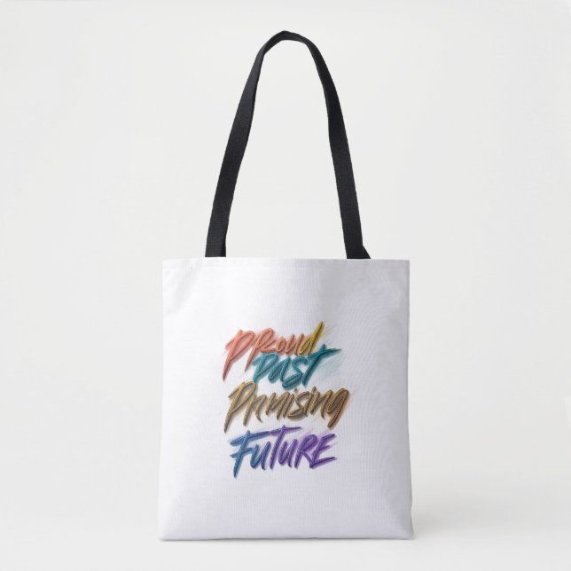 Proud Past, Promising Future Tote Bag (Front)