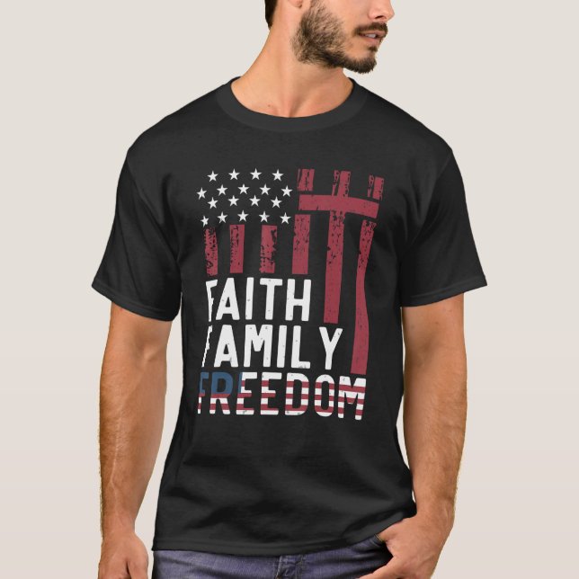 Proud patriotic Christian 4th of July faith family T-Shirt (Front)
