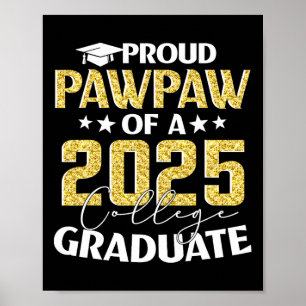 Proud Pawpaw Of 2025 College Graduate Senior 25 Gr Poster