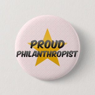 Proud Philanthropist 6 Cm Round Badge