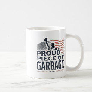Proud Piece Of Garbyge Garge For Trump  Coffee Mug