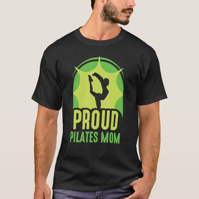 Proud Pilates Mum  Mummy Mother Mama Mother's Day T-Shirt (Front)