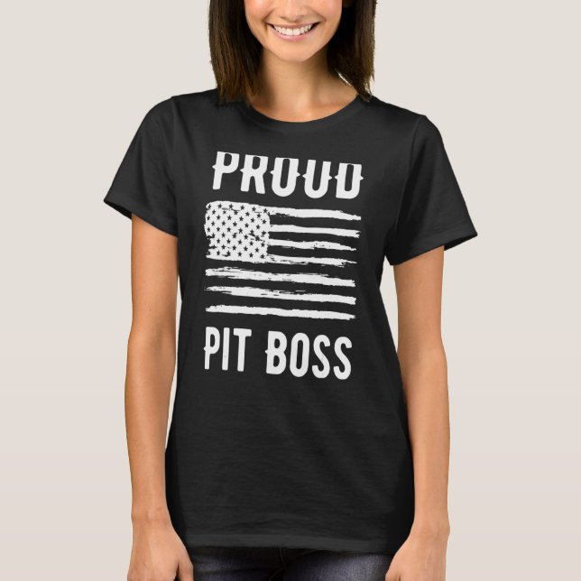 Proud Pit Boss Profession American Flag T-Shirt (Front)