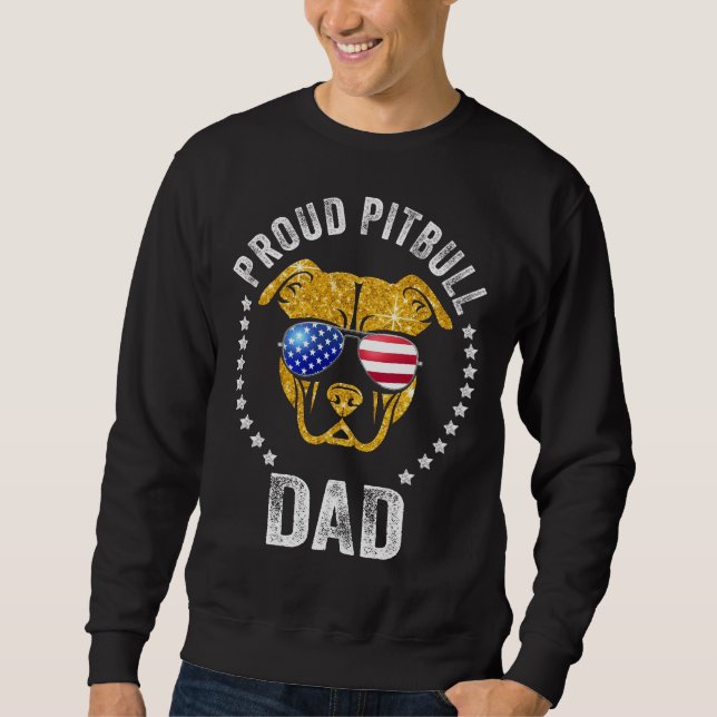 Proud Pitbull Dad Face Pitbull Wears American Flag Sweatshirt (Front)