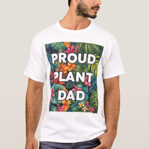 Proud Plant Dad – Tropical Edition T-Shirt