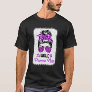 Proud Preemie Mum Messy Bun Prematurity Awareness T-Shirt