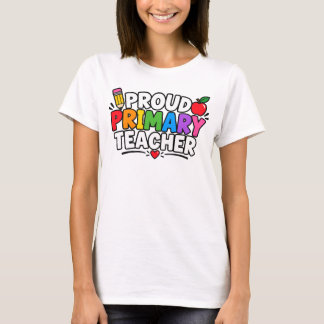 Proud Primary School Teacher view 1 Proud Primary  T-Shirt