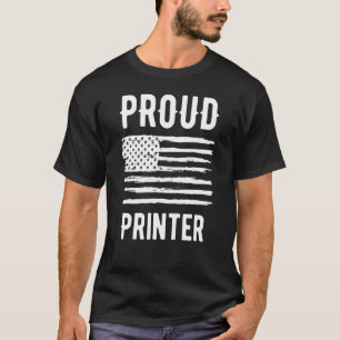 Proud Printer Profession American Flag T-Shirt