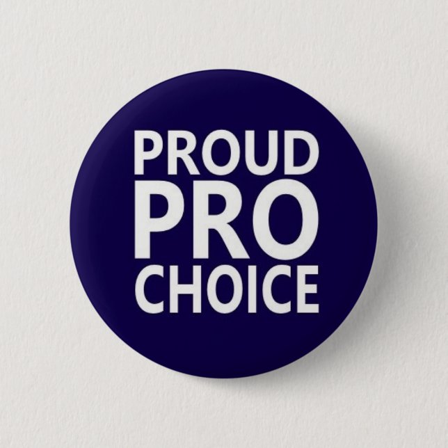 proud pro choice 6 cm round badge (Front)