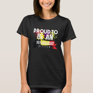 Proud psychologist citizen Profession career worke T-Shirt
