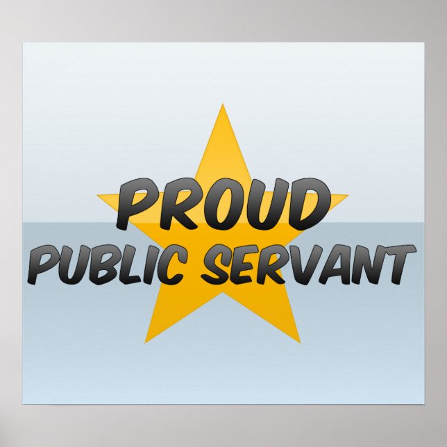 Proud Public Servant Poster (Front)