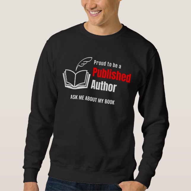 Proud PUBLISHED AUTHOR Sweatshirt (Front)