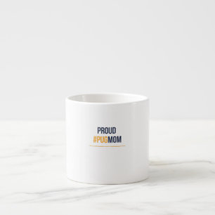 Proud pug mum espresso cup