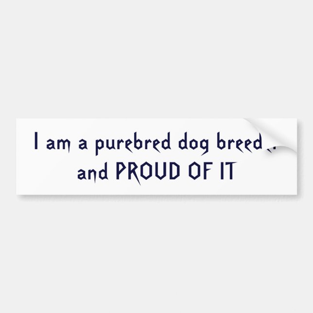 Proud Purebred Dog Breeder2 Bumper Sticker (Front)
