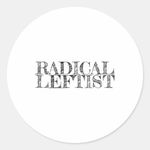 Proud Radical Leftist Political Solidarity Sociali Classic Round Sticker