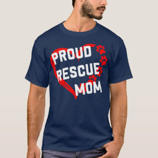 Proud Rescue Mom Funny Rescue Dog Lovers1 T-Shirt