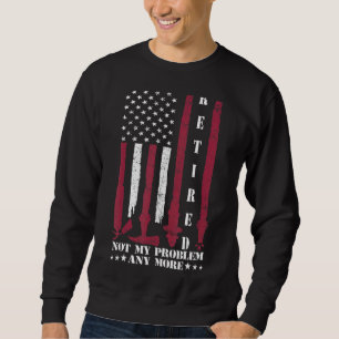 Proud Retired Patriotic Fireman Retired Firefight Sweatshirt