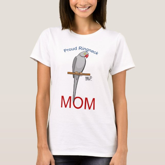 Proud Ringneck Mum T-Shirt (Front)