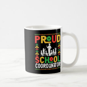 Proud School Coordinator Black History Month Afric Coffee Mug